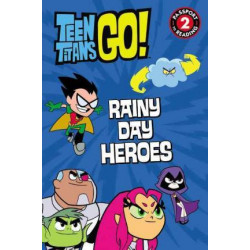 Teen Titans Go!: Rainy Day Heroes