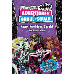 Monster High: Adventures of the Ghoul Squad: Happy Howlidays, Ghouls!