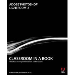 Adobe Photoshop Lightroom 2 Classroom in a Book