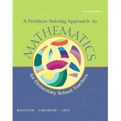 A Problem Solving Approach to Mathematics for Elementary School Teachers