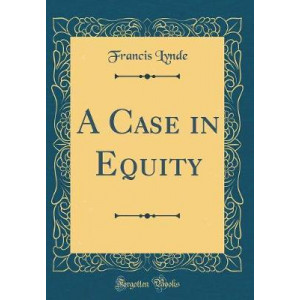 A Case in Equity (Classic Reprint)