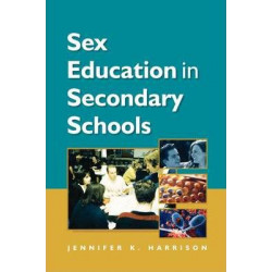 SEX EDUCATION IN SECONDARY SCHOOLS