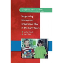 Supporting Drama and Imaginative Play in the Early Years