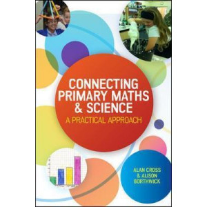 Connecting Primary Maths and Science: A Practical Approach