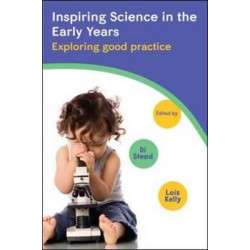 Inspiring Science in the Early Years: Exploring Good Practice