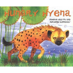 African Animal Tales: Hungry Hyena