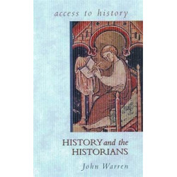 Access To History: History and the Historians