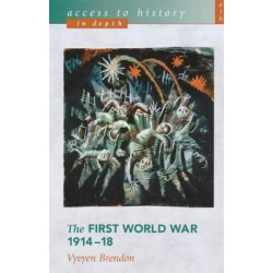 Access To History In Depth: The First World War 1914-18