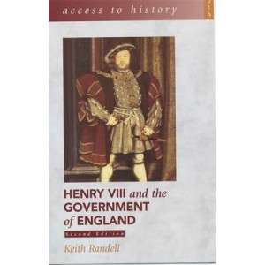 Access To History: Henry VIII and the Government of England, 2nd Edition