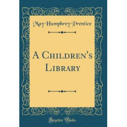 A Children's Library (Classic Reprint)