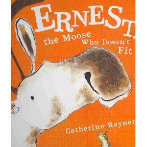 Ernest, the Moose Who Doesn't Fit
