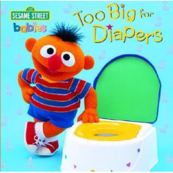 Too Big for Diapers: Sesame Street