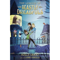 The League Of Beastly Dreadfuls Book 1