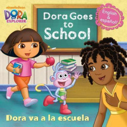 Dora Goes to School/Dora Va a la Escuela