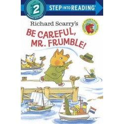 Richard Scarry's Be Careful, Mr. Frumble! Step into ReadingLvl 2