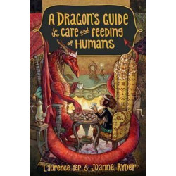 A Dragon's Guide To The Care And Feeding Of Humans, A