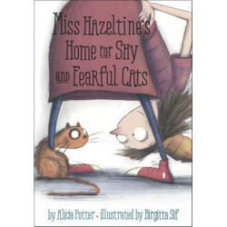 Miss Hazeltine's Home for Shy and Fearful Cats