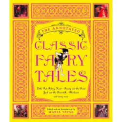 The Annotated Classic Fairy Tales