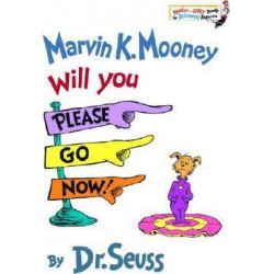Marvin K Mooney, Will You Please Go