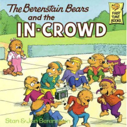 Berenstain Bears And The In-Crowd