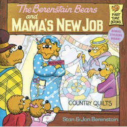 Berenstain Bears & Mamas New Job