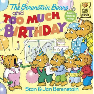 Berenstain Bears Too Much Birthda