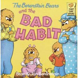 Berenstain Bears And The Bad Habi