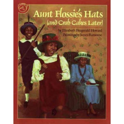 Aunt Flossie's Hats (and Crab Cakes Later)