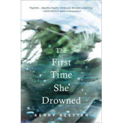 The First Time She Drowned