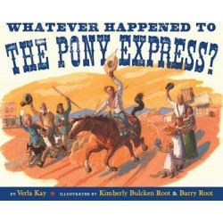 Whatever Happened to the Pony Express?