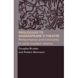 Prologues to Shakespeare's Theatre