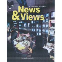 A Citizen's Guide to: News and Views Paperback