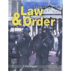 A Citizen's Guide to: Law and Order Paperback