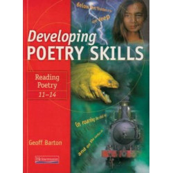 Developing Poetry Skills: Reading Poetry 11-14