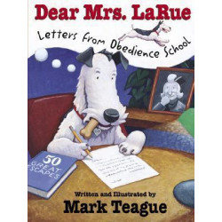 Dear Mrs. Larue: Letters from Obedience School