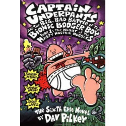 Captain Underpants and the Big, Bad Battle of the Bionic Booger Boy: Night of the Nasty Nostril Nuggets Part 1