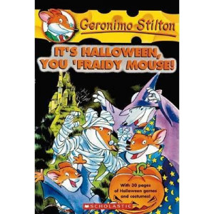 Geronimo Stilton: #11 It's Halloween, You 'Fraidy Mouse