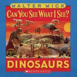 Can You See What I See?: Dinosaurs