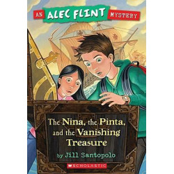 An Alec Flint Mystery #1: Nina, the Pinta, and the Vanishing Treasure