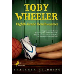 Toby Wheeler: Eighth Grade Benchwarmer