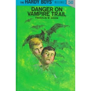Hardy Boys 50: Danger on Vampire Trail