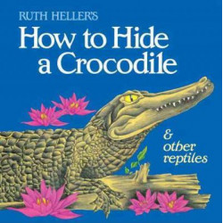 How to Hide a Crocodile and Ot