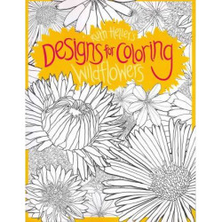 Designs for Coloring: Wild Flowers