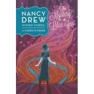 Nancy Drew: The Mystery At Lilac Inn: Book Four