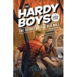 The Secret of the Old Mill (Book 3): Hardy Boys
