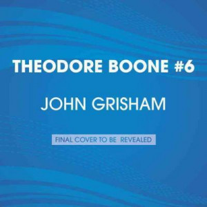 Theodore Boone: The Scandal