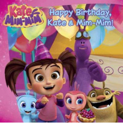 Happy Birthday, Kate and Mim-Mim!