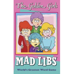 The Golden Girls Mad Libs