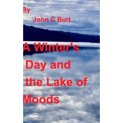 A Winter's Day and the Lake of Moods.