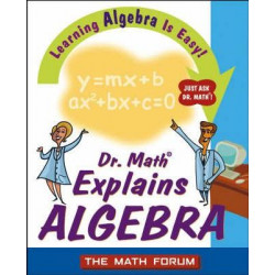 Dr. Math Explains Algebra
